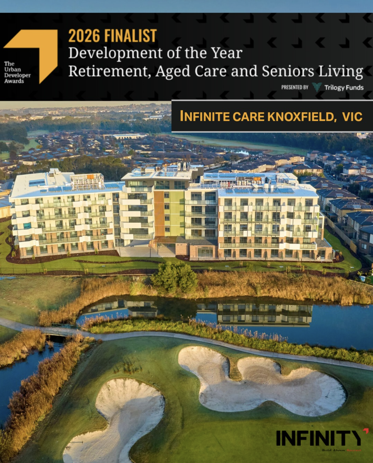 Infin8 Care Knoxfield has been named a finalist in the Development of the Year – Retirement, Aged Care and Seniors Living category at the 2026 Urban Developer Industry Excellence Awards
